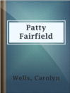 Cover image for Patty Fairfield